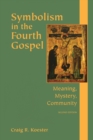 Symbolism in the Fourth Gospel : Meaning, Mystery, Community, Second Edition - Book