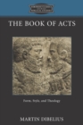 The Book of Acts : Form, Style, and Theology - Book