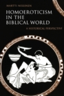 Homoeroticism in the Biblical World : A Historical Perspective - Book