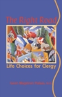 The Right Road : Life Choices for Clergy - Book