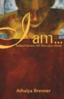 I Am . . . : Biblical Women Tell Their Own Stories - Book