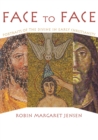 Face to Face : Portraits of the Divine in Early Christianity - Book