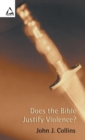 Does the Bible Justify Violence? - Book