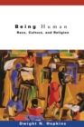 Being Human : Race, Culture, and Religion - Book