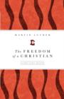 The Freedom of a Christian : Luther Study Edition - Book
