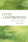 Lives Entrusted : An Ethic of Trust for Ministry - Book