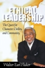Ethical Leadership : The Quest for Character, Civility, and Community - Book