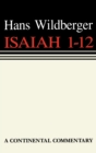 Isaiah 1 - 12 : Continental Commentaries - Book