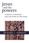 Jesus and the Powers : Conflict, Covenant, and the Hope of the Poor - Book