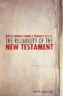 The Reliability of the New Testament : Bart D. Ehrman and Daniel B. Wallace in Dialogue - Book