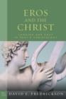Eros and the Christ : Longing and Envy in Paul's Christology - Book