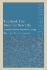 The Book That Breathes New Life : Scriptural Authority and Biblical Theology - Book