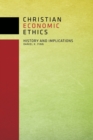 Christian Economic Ethics : History and Implications - Book