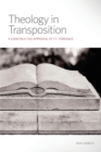 Theology in Transposition : A Constructive Appraisal of T. F. Torrance - Book