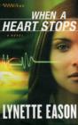 When a Heart Stops - A Novel - Book