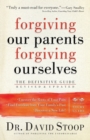 Forgiving Our Parents, Forgiving Ourselves - The Definitive Guide - Book