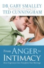 From Anger to Intimacy - How Forgiveness Can Transform Your Marriage - Book