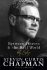 Between Heaven and the Real World - My Story - Book