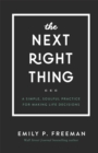 The Next Right Thing – A Simple, Soulful Practice for Making Life Decisions - Book