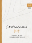 Courageous Joy - Delight in God through Every Season - Book