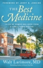 The Best Medicine - Tales of Humor and Hope from a Small-Town Doctor - Book