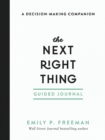The Next Right Thing Guided Journal – A Decision–Making Companion - Book