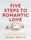 Five Steps to Romantic Love - A Workbook for Readers of His Needs, Her Needs and Love Busters - Book