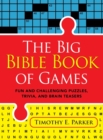 The Big Bible Book of Games - Fun and Challenging Puzzles, Trivia, and Brain Teasers - Book