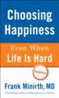 Choosing Happiness Even When Life is Hard - Book