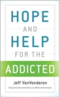 Hope and Help for the Addicted - Book