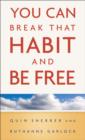 You Can Break That Habit and be Free - Book