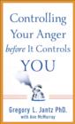 Controlling Your Anger Before it Controls You - Book