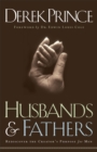 Husbands and Fathers - Rediscover the Creator`s Purpose for Men - Book