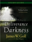 Deliverance from Darkness : A Study Guide for Finding Freedom and Walking in Blessing Study Guide - Book