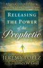 Releasing The Power Of Prophetic - Book