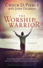 The Worship Warrior - Ascending In Worship, Descending in War - Book