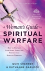 A Woman`s Guide to Spiritual Warfare - How to Protect Your Home, Family and Friends from Spiritual Darkness - Book