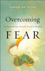 Overcoming Fear - The Supernatural Strategy to Live in Freedom - Book