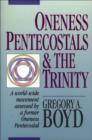 Oneness Pentecostals and the Trinity - Book