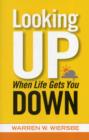 Looking Up When Life Gets You Down - Book