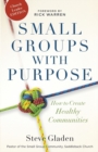 Small Groups with Purpose - How to Create Healthy Communities - Book