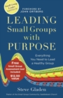 Leading Small Groups with Purpose - Everything You Need to Lead a Healthy Group - Book