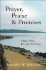Prayer, Praise & Promises – A Daily Walk Through the Psalms - Book