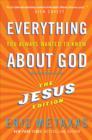 Everything You Always Wanted to Know about God (But Were Afraid to Ask): The Jesus Edition - Book