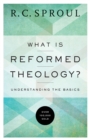 What Is Reformed Theology? – Understanding the Basics - Book