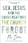 Sex, Jesus, and the Conversations the Church Forgot - Book
