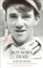 The Boy Born Dead - A Story of Friendship, Courage, and Triumph - Book