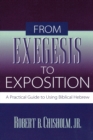 From Exegesis to Exposition - A Practical Guide to Using Biblical Hebrew - Book