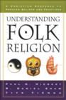 Understanding Folk Religion – A Christian Response to Popular Beliefs and Practices - Book