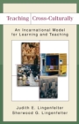 Teaching Cross-Culturally - An Incarnational Model for Learning and Teaching - Book